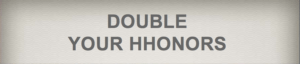 Double Your HHonors