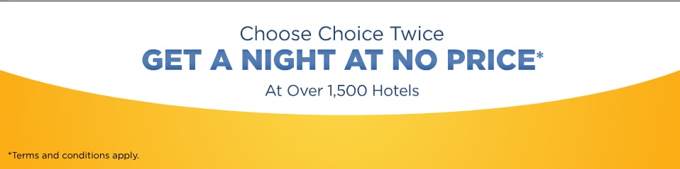 Stay at Choice hotels twice get 1 free night Traveling Well For Less