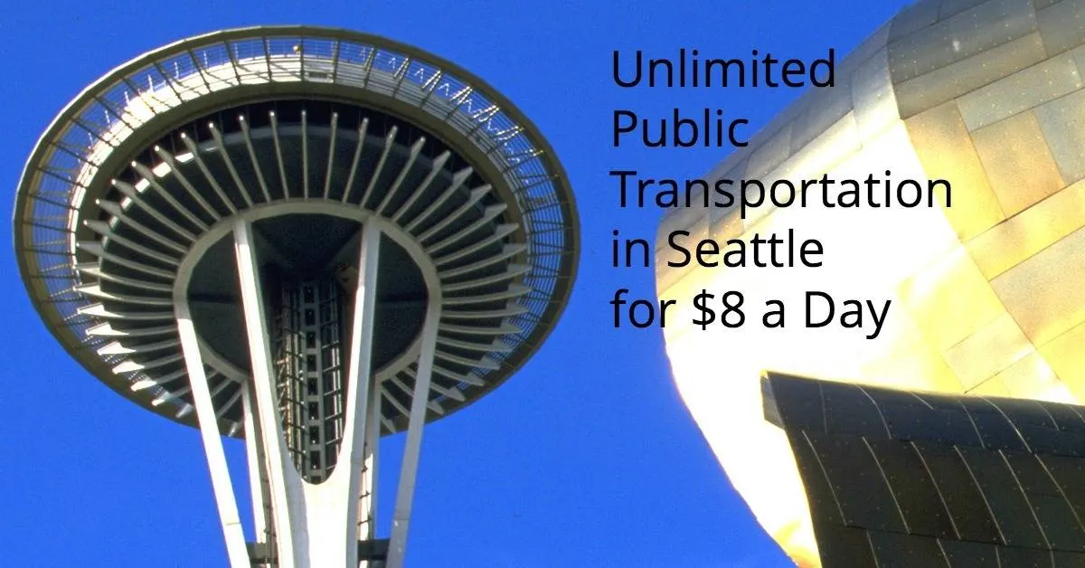 Seattle Regional Day Pass Unlimited public transportation in Seattle $8 a day 3