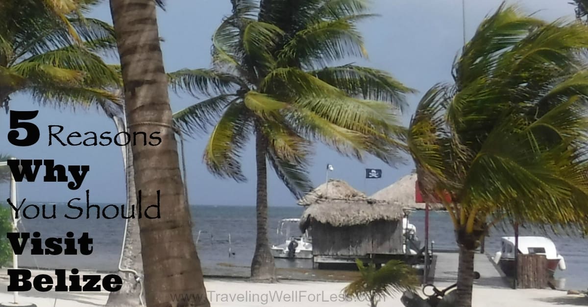 Reasons to visit Belize