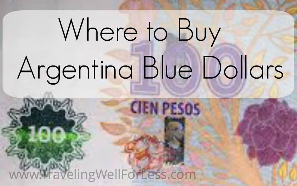 Argentina dollar blue, Traveling Well For Less