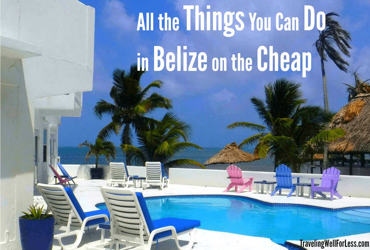 A Belize vacation doesn't have to be expensive. Travel expert Debra Schroeder shares all the things you can do in Belize on the cheap. | Belize | Central America | cheap travel | budget travel | family travel | Traveling Well For Less