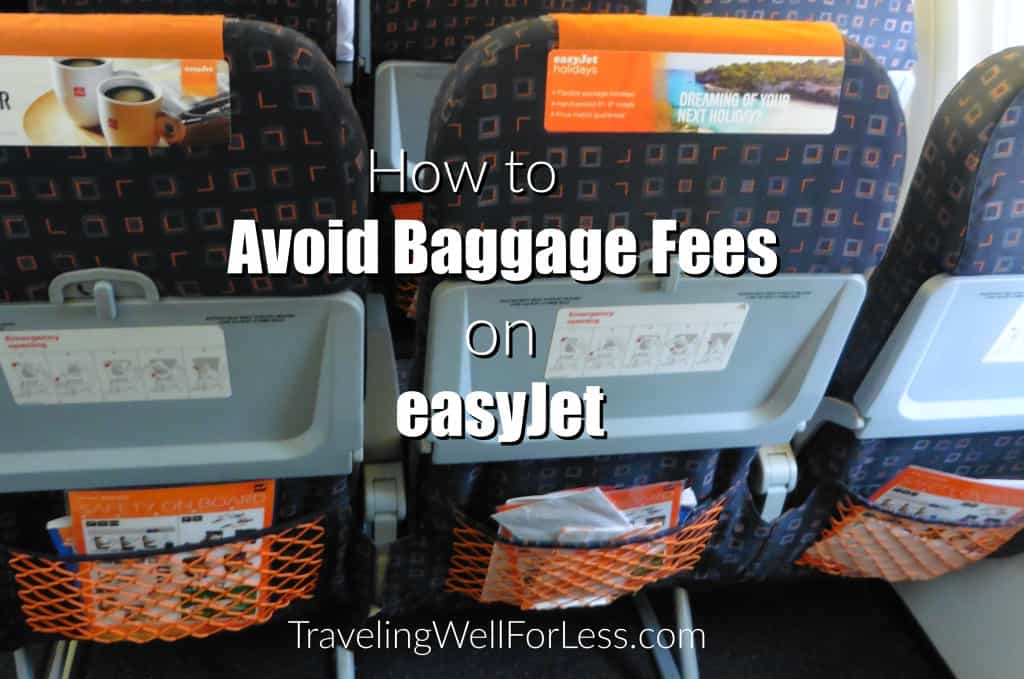 what you need to do to avoid paying baggage fees on easyJet, travel hack, Traveling Well For Less