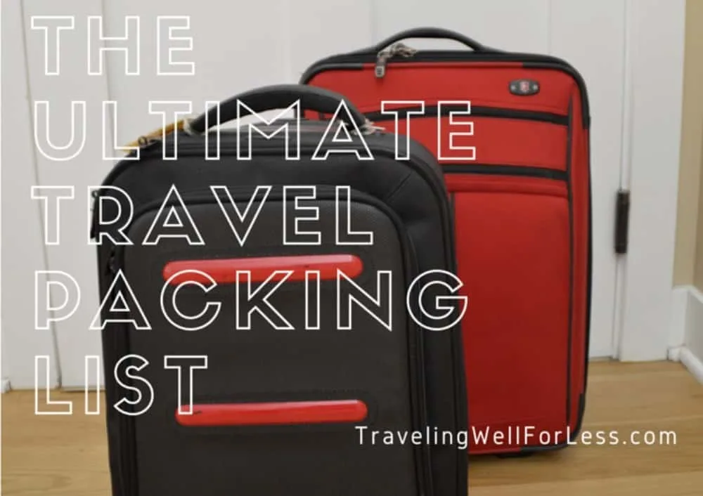 Never leave anything at home again with the Ultimate Travel Packing List from TravelingWellForLess.com