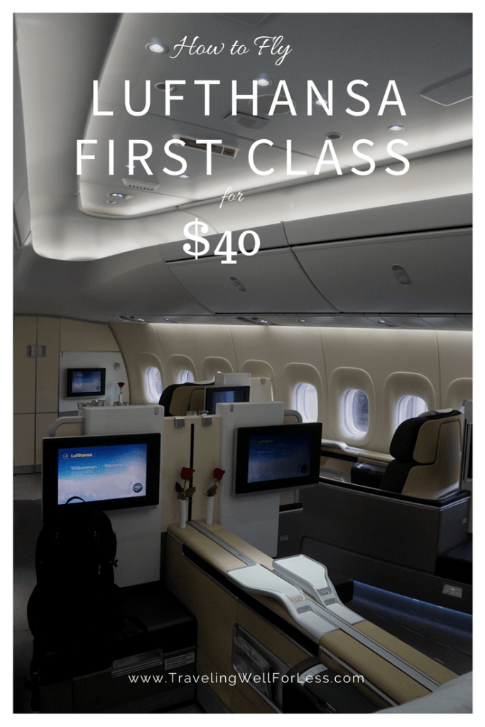 You can fly First Class on Lufthansa for $40. Read how at https://www.travelingwellforless.com