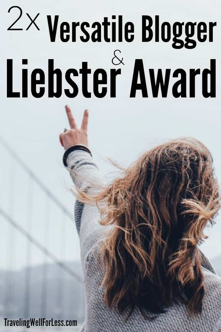 Traveling Well For Less is a 2-time Versatile Blogger Award and Liebster Award winner. Learn more about the Versatile Blogger Award and Liebster Award. | blog award | Traveling Well For Less