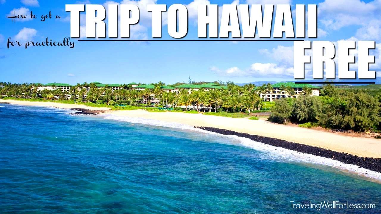 How to Get a Trip to Hawaii for Practically Free