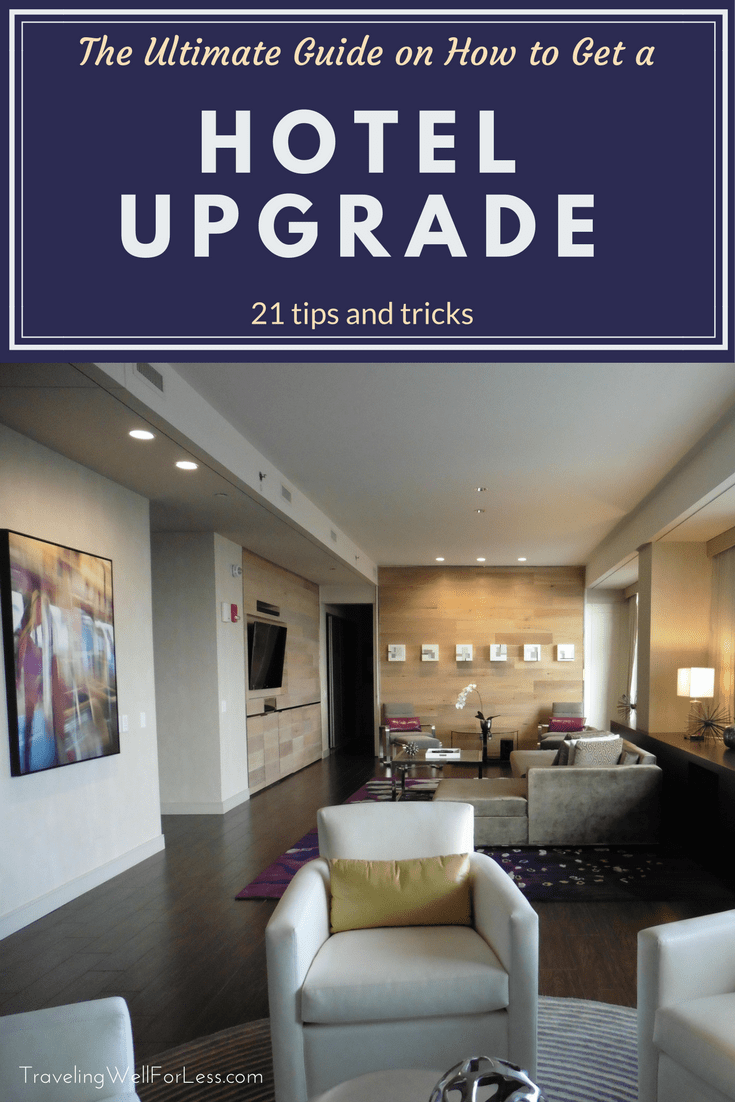 The Ultimate Guide on How to Get a Free Hotel Upgrade