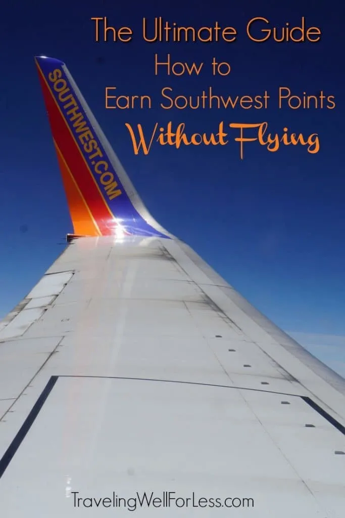 There are so many ways to earn Southwest points. Our Ultimate Guide on how to earn Southwest points without flying helps you earn points without getting on a plane or leaving the house! | how to earn Southwest points without flying | travel hacking | miles and points | TravelingWellForLess.com