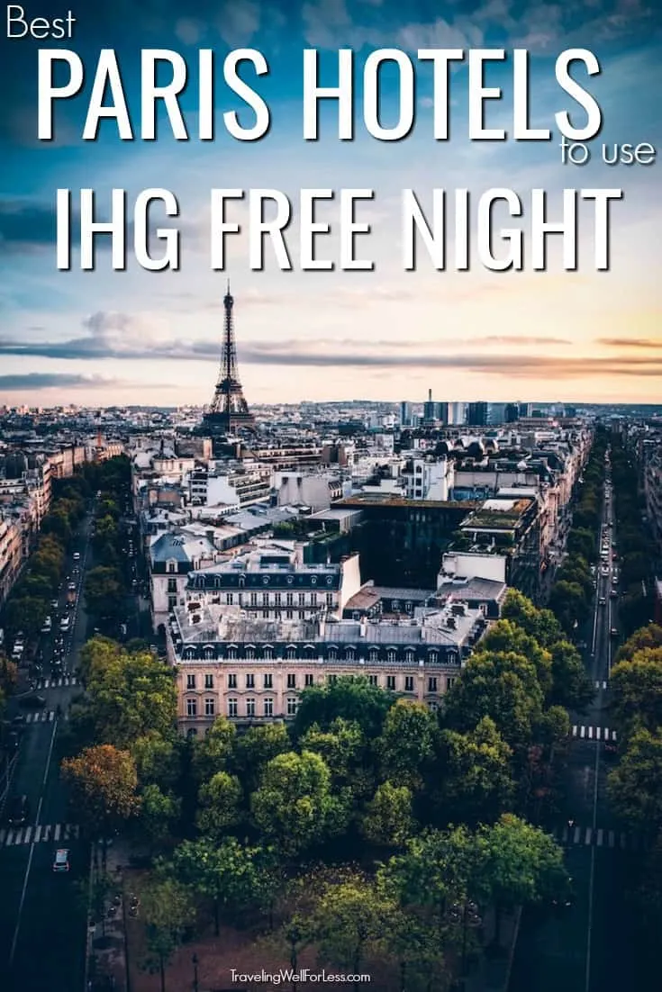 You get an anniversary free night certificate with the IHG card to use at almost any IHG hotel in the world. Want to go to Paris? These are best hotels in Paris to use your annual free night. #travel #Paris #travelhacks #travelwell4less