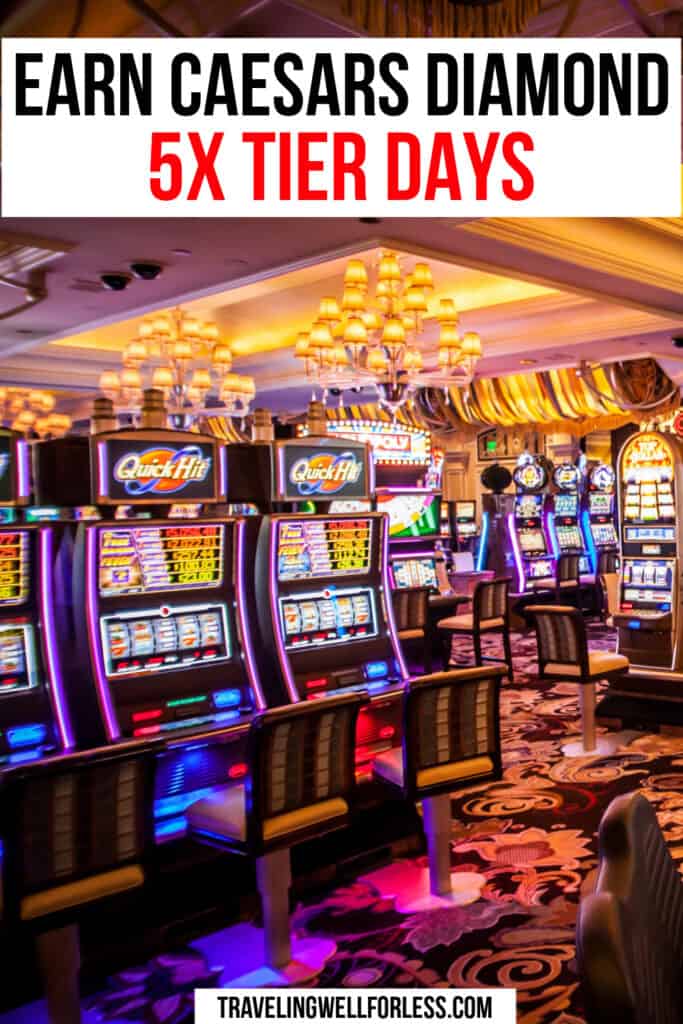 What You Need to Know about Caesars 5X Tier Days Earn Diamond Status Fast